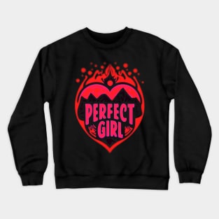 Perfect Girl Crewneck Sweatshirt